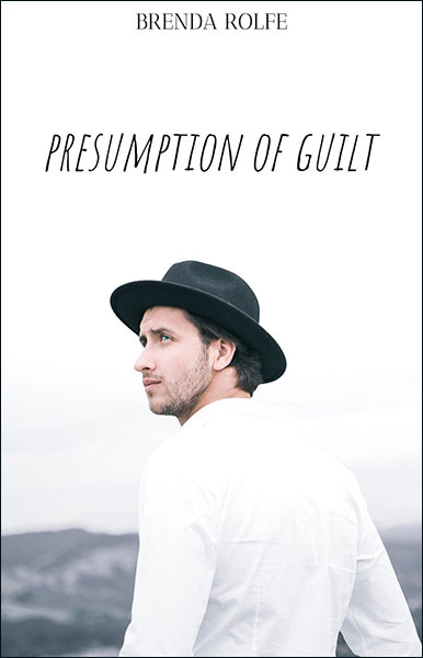 Presumption of Guilt by Brenda Rolfe