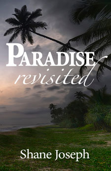 Paradise Revisited by Shane Joseph